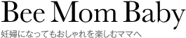 ビー・マム・ベイビーファンサイト応援中!