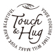 TOUCH&HUG